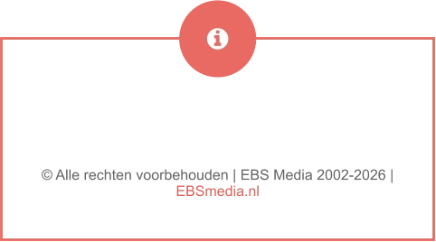 © Alle rechten voorbehouden | EBS Media 2002-2026 | EBSmedia.nl